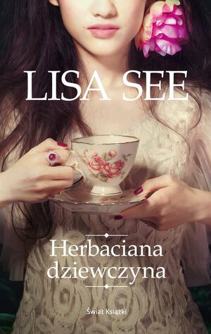 Herbaciana dziewczyna by Lisa See, Joanna Hryniewska