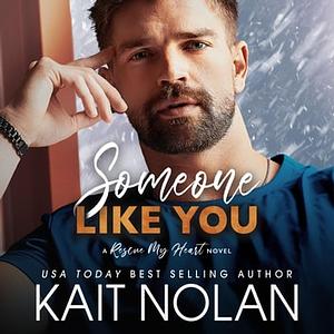 Someone Like You by Kait Nolan