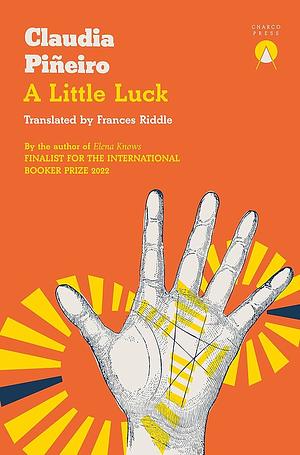 A Little Luck by Claudia Piñeiro