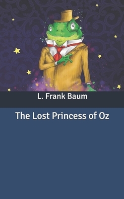 The Lost Princess of Oz by L. Frank Baum