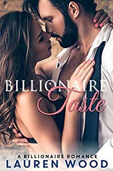 Billionaire Taste by Lauren Wood