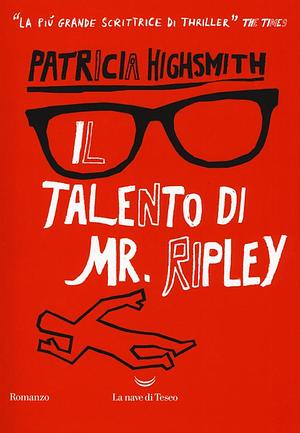 Il talento di Mr. Ripley by Patricia Highsmith