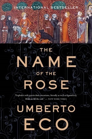 The Name of the Rose by Umberto Eco, William Weaver