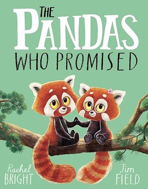 The Pandas Who Promised by Rachel Bright