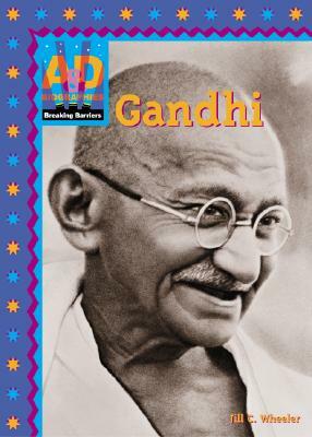 Gandhi by Jill C. Wheeler