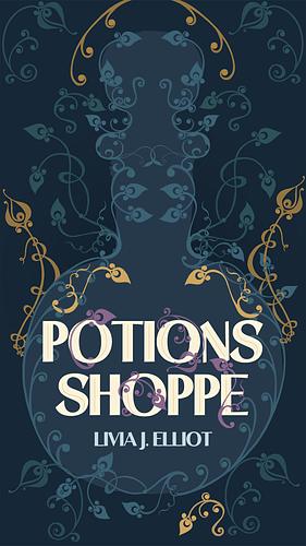 Potions Shoppe by Livia J. Elliot