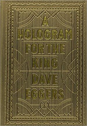 Um Holograma para o Rei by Dave Eggers