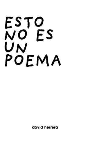 esto no es un poema by David Herrera