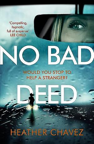 No Bad Deed by Heather Chavez