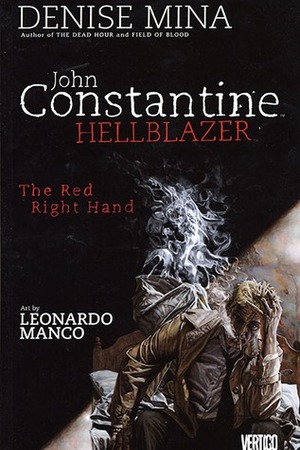 Hellblazer: The Red Right Hand by Denise Mina, Leonardo Manco