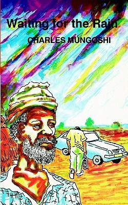 Waiting for the Rain by Charles Mungoshi