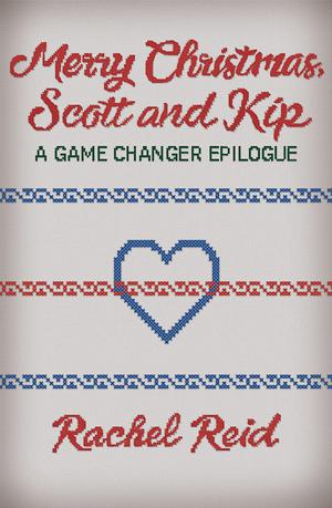 Merry Christmas, Scott & Kip by Rachel Reid, Rachel Reid