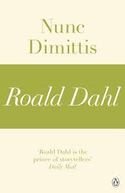 Nunc Dimittis (A Roald Dahl Short Story) by Roald Dahl