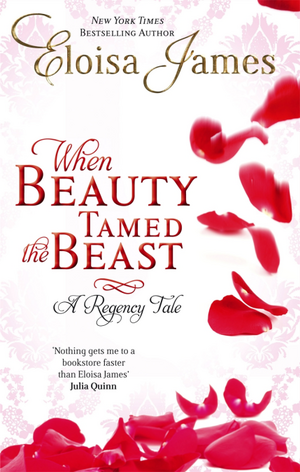 When Beauty Tamed The Beast by Eloisa James
