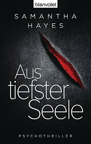 Aus tiefster Seele by Samantha Hayes