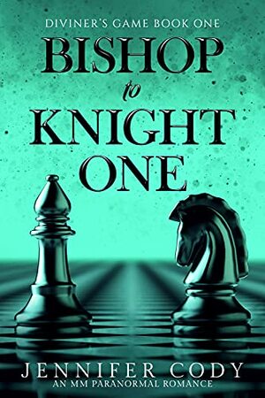 Bishop to Knight One by Jennifer Cody