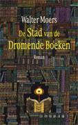 De Stad van de Dromende Boeken by Walter Moers, Erica van Rijsewijk