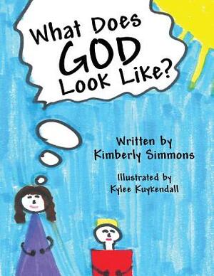 What Does God Look Like? by Kimberly Simmons