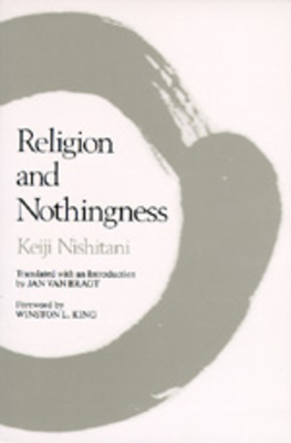Religion and Nothingness, Volume 1 by Keiji Nishitani