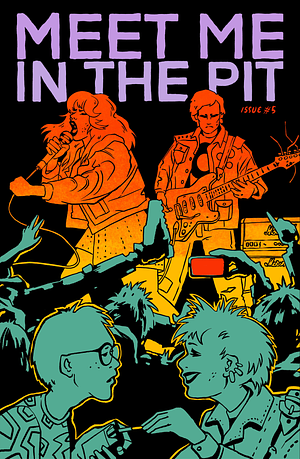 Meet Me in the Pit #5 by Chris Neill