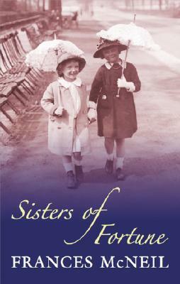 Sisters of Fortune by Frances McNeil