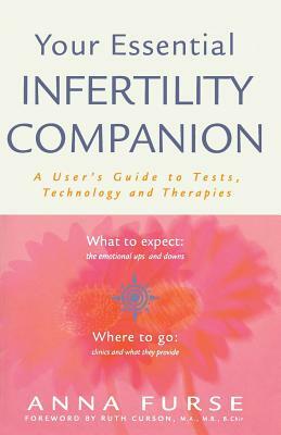 Your Essential Infertility Companion: New Edition of the Bestselling, Authoritative Guide by Anna Furse