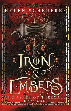 Iron &amp; Embers by Helen Scheuerer