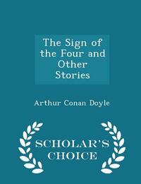 The Sign of the Four by Arthur Conan Doyle