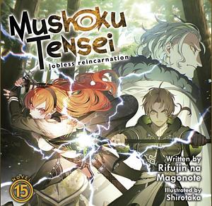 Mushoku Tensei: Jobless Reincarnation Vol. 15 by Rifujin na Magonote