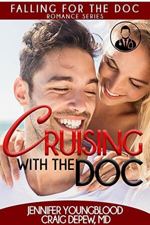 Cruising with the Doc by Jennifer Youngblood, Craig Depew