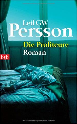 Die Profiteure by Leif G.W. Persson