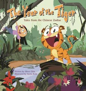 The Year of the Tiger: Tales from the Chinese Zodiac by Oliver Chin