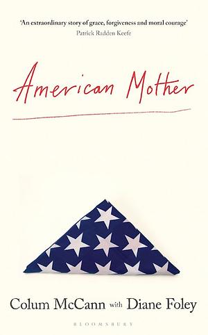 American Mother by Colum McCann, Diane Foley