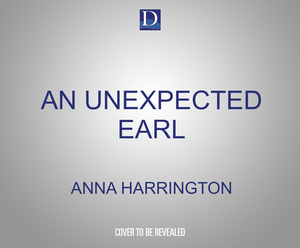 An Unexpected Earl by Anna Harrington