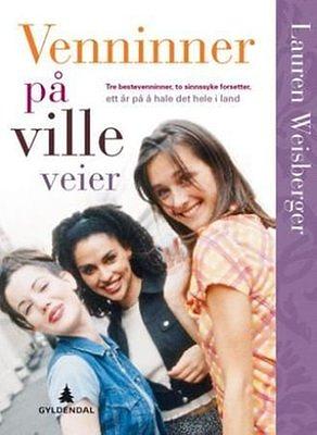 Venninner på ville veier by Lauren Weisberger