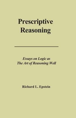 Prescriptive Reasoning by Richard L. Epstein