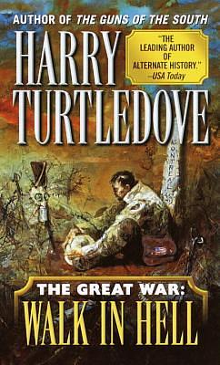 Walk in Hell (the Great War, Book Two) by Harry Turtledove