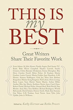 This Is My Best: Great Writers Share Their Favorite Work by Kathy Kiernan, Retha Powers