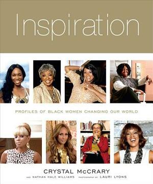 Inspiration: Profiles of Black Women Changing Our World by Crystal McCrary, Nathan Williams