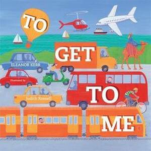 To Get To Me by Eleanor Kerr