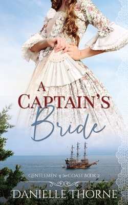 A Captain's Bride by Danielle Thorne