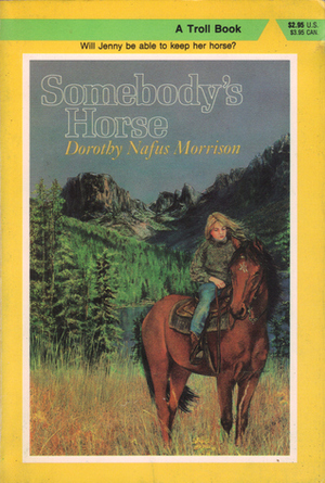 Somebody's Horse by Dorothy Nafus Morrison