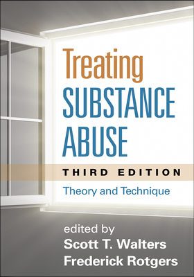 Treating Substance Abuse: Theory and Technique by 