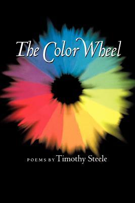 The Color Wheel by Timothy Steele