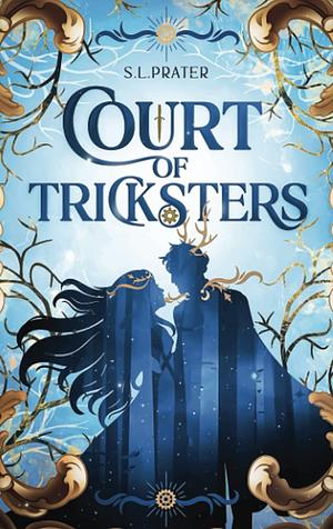 Court of Tricksters by S.L. Prater