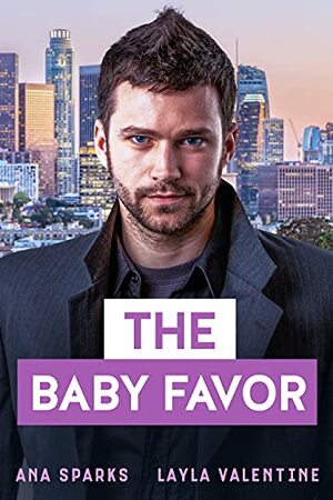 The Baby Favor by Ana Sparks, Layla Valentine