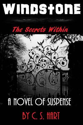 Windstone: The Secrets Within by C. S. Hart