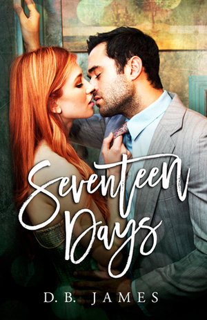 Seventeen Days by D.B. James