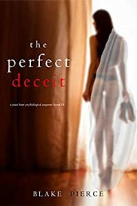 The Perfect Deceit by Blake Pierce