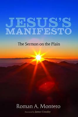 Jesus's Manifesto by Roman A. Montero